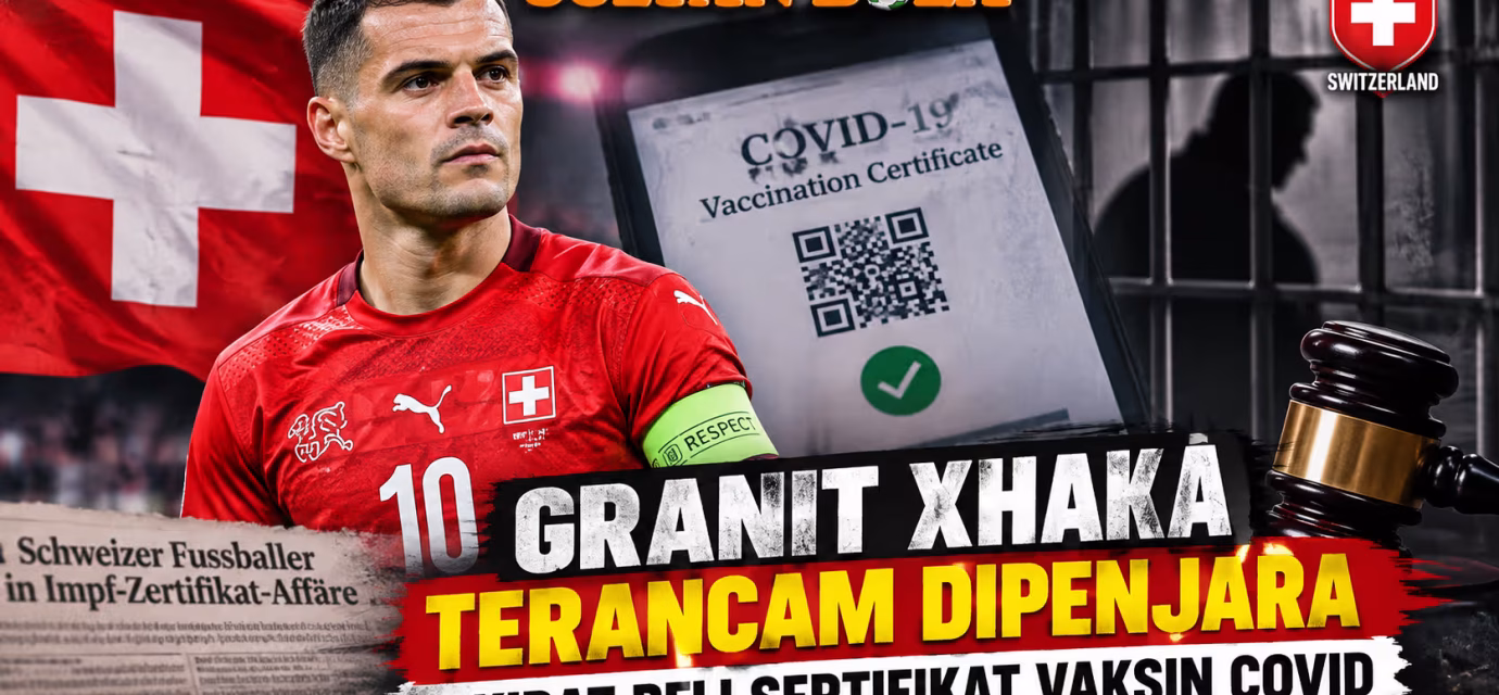 Granit Xhaka menghadapi kasus sertifikat vaksin Covid-19 di Swiss