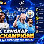 SultanBola hasil lengkap Liga Champions Real Madrid dan Manchester City menang